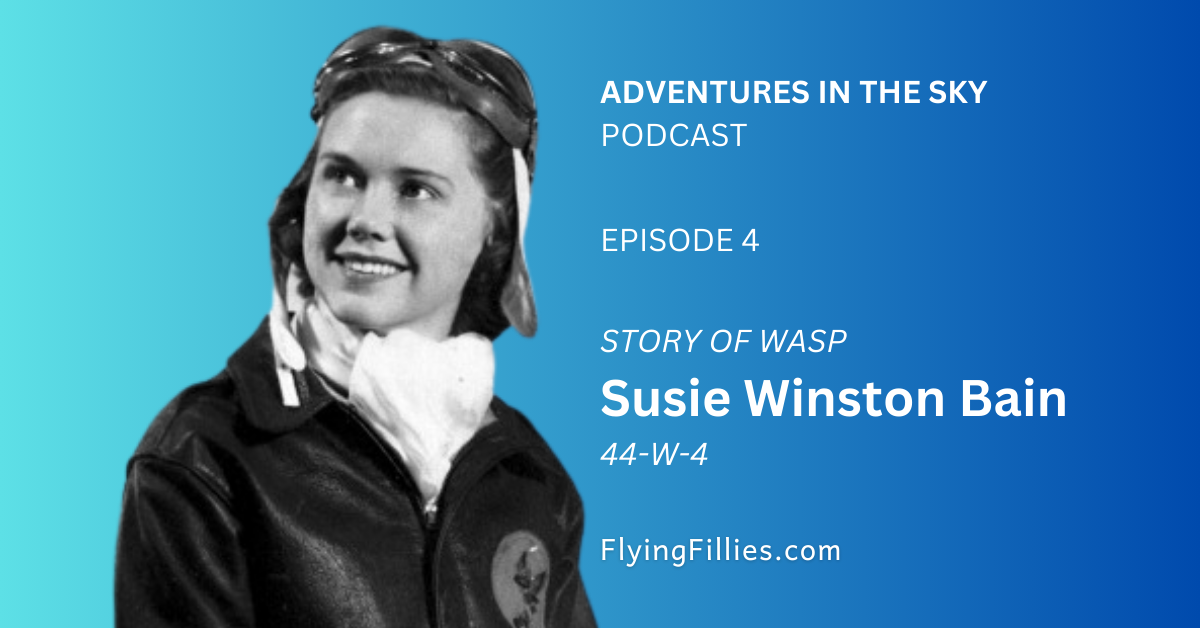 adventures in the sky-podcast-e04-wasp susie winston bain-flying fillies podcast